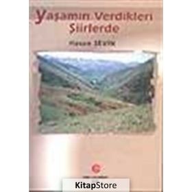 YAŞAMIN VERDIKLERI ŞİİRLERDE - HASAN SEVIN