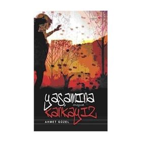 YAŞAMINA KANKAYIZ - AHMET GÜZEL