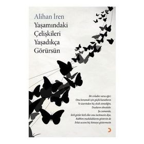 Yaşamındaki Çelişkileri Yaşadıkça Görürsün - Alihan İren