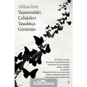 Yaşamındaki Çelişkileri Yaşadıkça Görürsün - Alihan İren