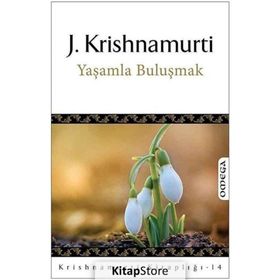 Yaşamla Buluşmak - Jiddu Krishnamurti