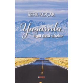 Yaşamla İlgili Özlü Sözler - Refik Koçak