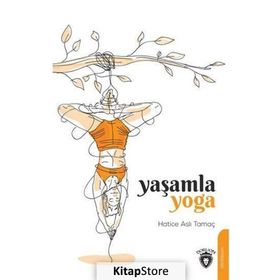 Yaşamla Yoga - Hatice Aslı Tamaç