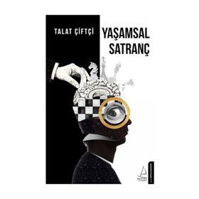Yaşamsal Satranç - Talat Çiftçi