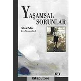 Yaşamsal Sorunlar - Alfred Adler