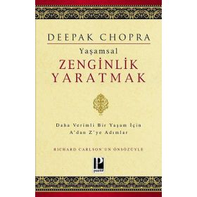 Yaşamsal Zenginlik Yaratmak Deepak Chopra