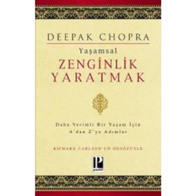 Yaşamsal Zenginlik Yaratmak Deepak Chopra