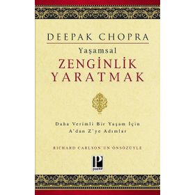 Yaşamsal Zenginlik Yaratmak Deepak Chopra