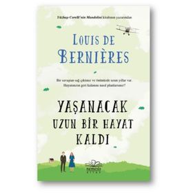 Yaşanacak Uzun Bir Hayat Kaldı - Louis De Bernieres
