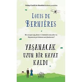 Yaşanacak Uzun Bir Hayat Kaldı - Louis De Bernieres