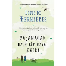 Yaşanacak Uzun Bir Hayat Kaldı - Louis De Bernieres