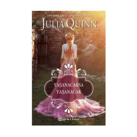 Yaşanacaksa Yaşanacak - Julia Quinn