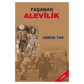 Yaşanan Alevilik - Abbas Tan