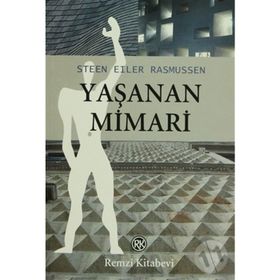 YAŞANAN MIMARI - STEEN EILER RASMUSSEN