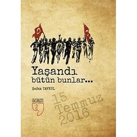 Yaşandı Bütün Bunlar-Şafak Tavkul