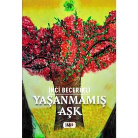 Yaşanmamış Aşk - İnci Becerikli