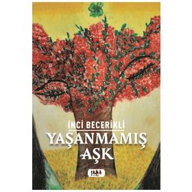 Yaşanmamış Aşk - İnci Becerikli