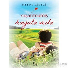Yaşanmamış Hayata Veda - Mesut Çiftci