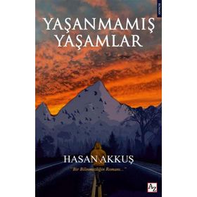 Yaşanmamış Yaşamlar - Hasan Akkuş