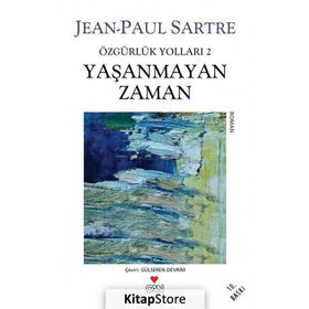 YAŞANMAYAN ZAMAN ÖZGÜRLÜK YOLLARI 2 - JEAN PAUL SARTRE