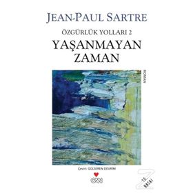 YAŞANMAYAN ZAMAN ÖZGÜRLÜK YOLLARI 2 - JEAN PAUL SARTRE