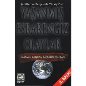 Yaşanmış Esrarengiz Olaylar - Yasemin Candan; Ergün Candan