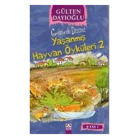 YAŞANMIŞ HAYVAN ÖYKÜLERI 2 - GÜLTEN DAYIOĞLU