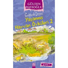 YAŞANMIŞ HAYVAN ÖYKÜLERI 2 - GÜLTEN DAYIOĞLU