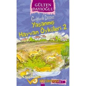YAŞANMIŞ HAYVAN ÖYKÜLERI 2 - GÜLTEN DAYIOĞLU