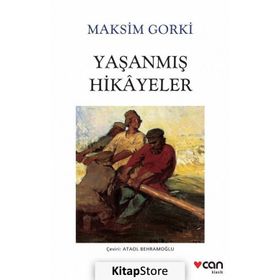 YAŞANMIŞ HIKAYELER - MAKSIM GORKI