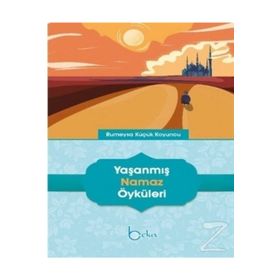 Yaşanmış Namaz Öyküleri - Rümeysa Küçük