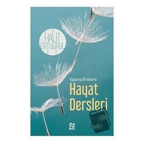 Yaşanmış Örneklerle Hayat Dersleri - Halit Ertuğrul
