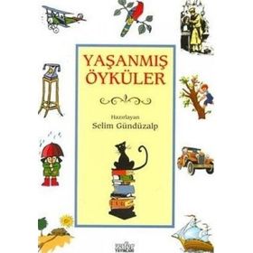 YAŞANMIŞ ÖYKÜLER - SELIM GÜNDÜZALP
