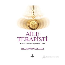 Yaşanmış Öykülerle Aile Terapisi - Selahattin Yaylamaz