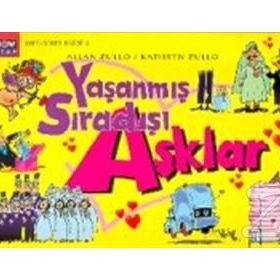 YAŞANMIŞ SIRADIŞI AŞKLAR - ALLAN ZULLO;KATHRYN ZULLO