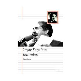 Yaşar Kaya’nın Hatıraları - Şefiq Peşeng