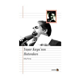 Yaşar Kaya’nın Hatıraları - Şefiq Peşeng