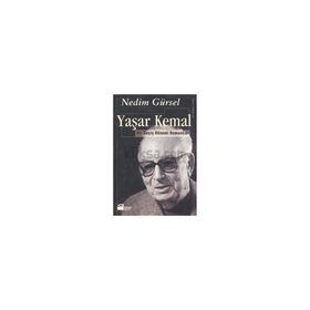 Yaşar Kemal Bir Geçiş Dönemi Romancısı - Nedim Gürsel