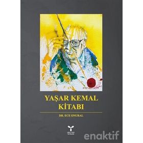 Yaşar Kemal Kitabı - Ece Onural