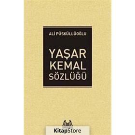 Yaşar Kemal Sözlüğü - Ali Püskülloğlu