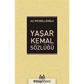 Yaşar Kemal Sözlüğü - Ali Püskülloğlu