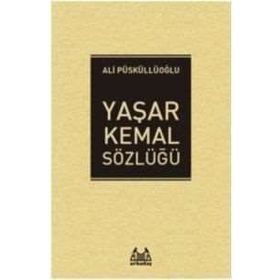 Yaşar Kemal Sözlüğü - Ali Püskülloğlu