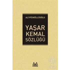 Yaşar Kemal Sözlüğü - Ali Püskülloğlu