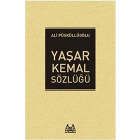Yaşar Kemal Sözlüğü - Ali Püskülloğlu