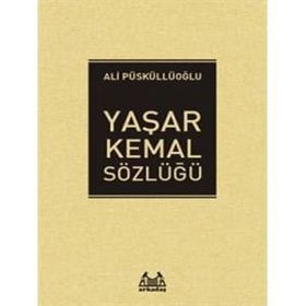 Yaşar Kemal Sözlüğü - Ali Püsküllüoğlu