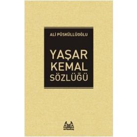 Yaşar Kemal Sözlüğü - Ali Püsküllüoğlu