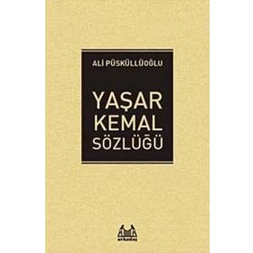 Yaşar Kemal Sözlüğü - Ali Püsküllüoğlu