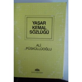 Yaşar Kemal Sözlüğü - Ali Püsküllüoğlu