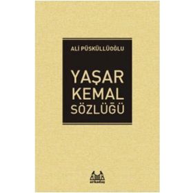 Yaşar Kemal Sözlüğü - Ali Püsküllüoğlu