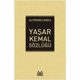 Yaşar Kemal - Sözlüğü